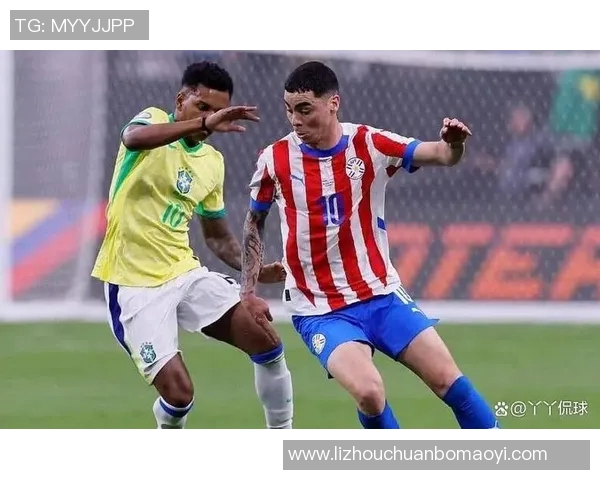 巴西与巴拉圭最新对决分析及比赛前瞻全方位解读