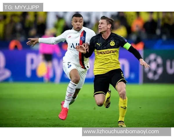 巴黎圣日耳曼与多特蒙德精彩集锦回顾及赛后分析